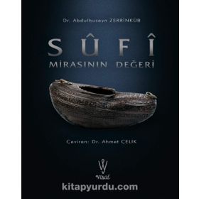 Sufi Mirasının Değeri - Abdülhüseyin Zerrinkub