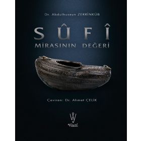 Sufi Mirasının Değeri - Abdülhüseyin Zerrinkub