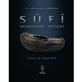 Sufi Mirasının Değeri - Abdülhüseyin Zerrinkub