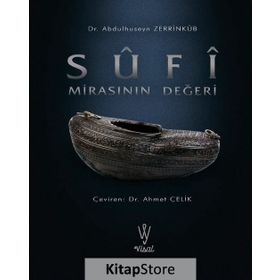 Sufi Mirasının Değeri - Abdülhüseyin Zerrinkub
