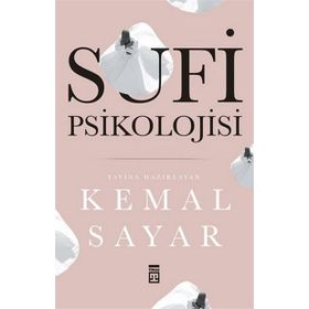 SUFI PSIKOLOJISI - KEMAL SAYAR