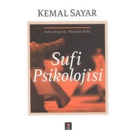 SUFI PSIKOLOJISI - KEMAL SAYAR