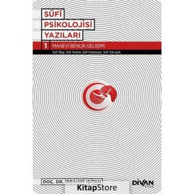 Sufi Psikolojisi Yazıları 1 - İbrahim Işıtan
