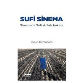 Sufi Sinema - Yunus Özmodanlı
