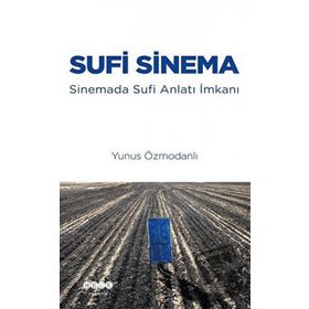 Sufi Sinema - Yunus Özmodanlı