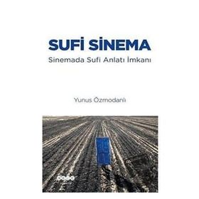 Sufi Sinema - Yunus Özmodanlı