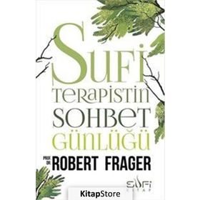Sufi Terapistin Sohbet Günlüğü - Robert Frager