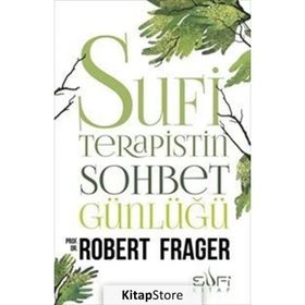 Sufi Terapistin Sohbet Günlüğü - Robert Frager