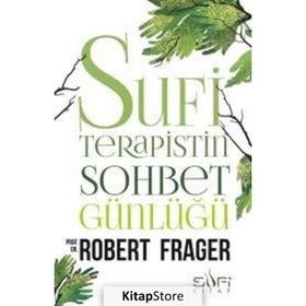 Sufi Terapistin Sohbet Günlüğü - Robert Frager