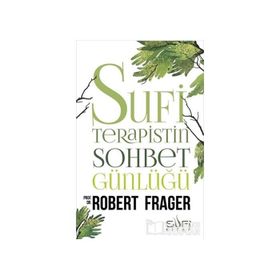 Sufi Terapistin Sohbet Günlüğü - Robert Frager