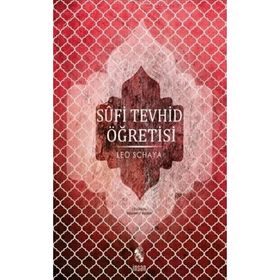 Sufi Tevhid Öğretisi - Leo Schaya