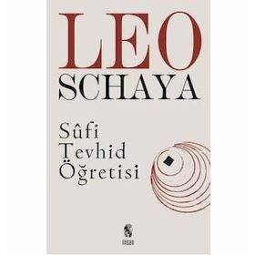 Sufi Tevhid Öğretisi - Leo Schaya