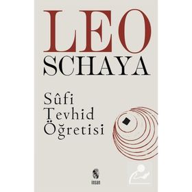 Sufi Tevhid Öğretisi - Leo Schaya