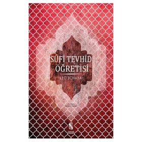 Sufi Tevhid Öğretisi - Leo Schaya