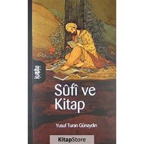 SUFI VE KITAP - YUSUF TURAN GÜNAYDIN
