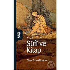 SUFI VE KITAP - YUSUF TURAN GÜNAYDIN