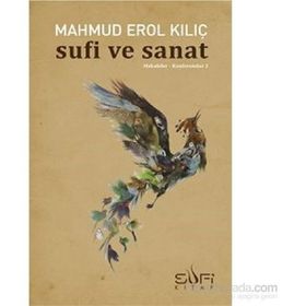 Sufi ve Sanat - Mahmut Erol Kılıç