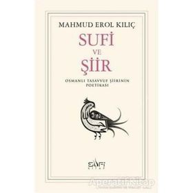 Sufi ve Şiir - Mahmut Erol Kılıç