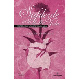 SUFILERDE MUHABBET YOLU - HATICE ÇUBUKÇU