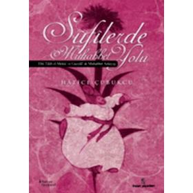 SUFILERDE MUHABBET YOLU - HATICE ÇUBUKÇU