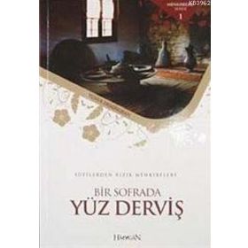 SUFILERDEN RIZIK MENKIBELERİ BIR SOFRADA YÜZ DERVİŞ - YUNUS DEMİRKIRAN