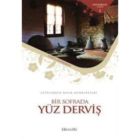 SUFILERDEN RIZIK MENKIBELERİ BIR SOFRADA YÜZ DERVİŞ - YUNUS DEMİRKIRAN