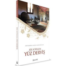 SUFILERDEN RIZIK MENKIBELERİ BIR SOFRADA YÜZ DERVİŞ - YUNUS DEMİRKIRAN
