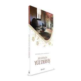 SUFILERDEN RIZIK MENKIBELERİ BIR SOFRADA YÜZ DERVİŞ - YUNUS DEMİRKIRAN