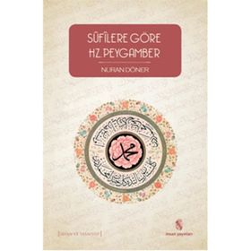 Sufilere Göre Hz. Peygamber/Nuran Döner