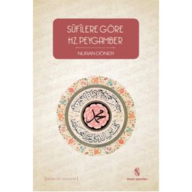 Sufilere Göre Hz. Peygamber/Nuran Döner