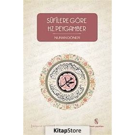 Sufilere Göre Hz. Peygamber/Nuran Döner