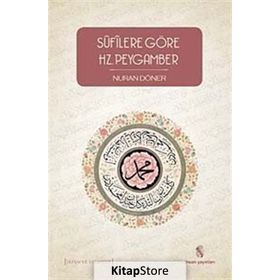 Sufilere Göre Hz. Peygamber/Nuran Döner