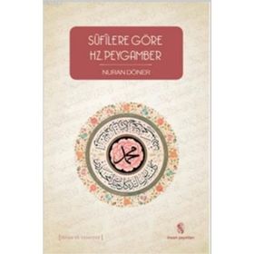 Sufilere Göre Hz. Peygamber/Nuran Döner