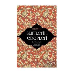Sufilerin Edepleri - Ebu Abdurrahman Sülemi