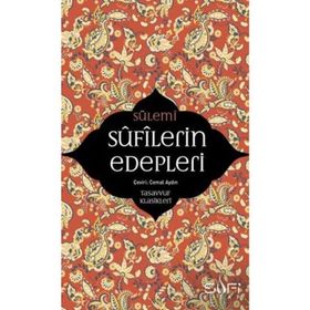 Sufilerin Edepleri - Ebu Abdurrahman Sülemi