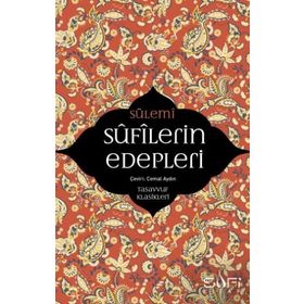 Sufilerin Edepleri - Ebu Abdurrahman Sülemi