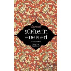 Sufilerin Edepleri - Ebu Abdurrahman Sülemi