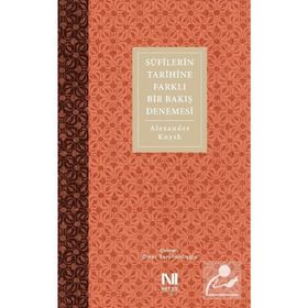 Sufilerin Tarihine Farklı Bir Bakış Denemesi - Alexander Knysh