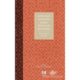 Sufilerin Tarihine Farklı Bir Bakış Denemesi - Alexander Knysh