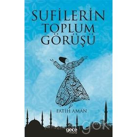 Sufilerin Toplum Görüşü - Fatih Aman