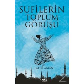Sufilerin Toplum Görüşü - Fatih Aman