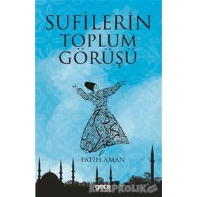 Sufilerin Toplum Görüşü - Fatih Aman