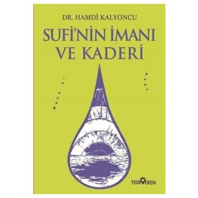 Sufi'nin İmanı Ve Kaderi -Hamdi Kalyoncu