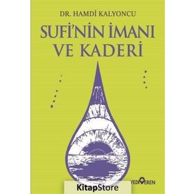 Sufi'nin İmanı Ve Kaderi -Hamdi Kalyoncu