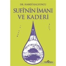 Sufi'nin İmanı Ve Kaderi -Hamdi Kalyoncu