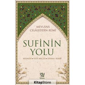Sufinin Yolu - Mevlana Celaleddin Rumi