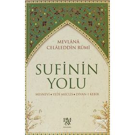 Sufinin Yolu - Mevlana Celaleddin Rumi