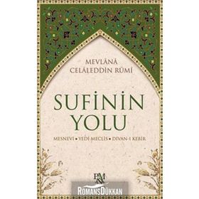 Sufinin Yolu - Mevlana Celaleddin Rumi