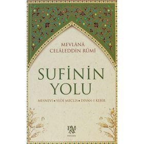 Sufinin Yolu - Mevlana Celaleddin Rumi