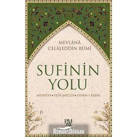 Sufinin Yolu - Mevlana Celaleddin Rumi